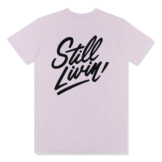 Still Livin T-Shirt Pink