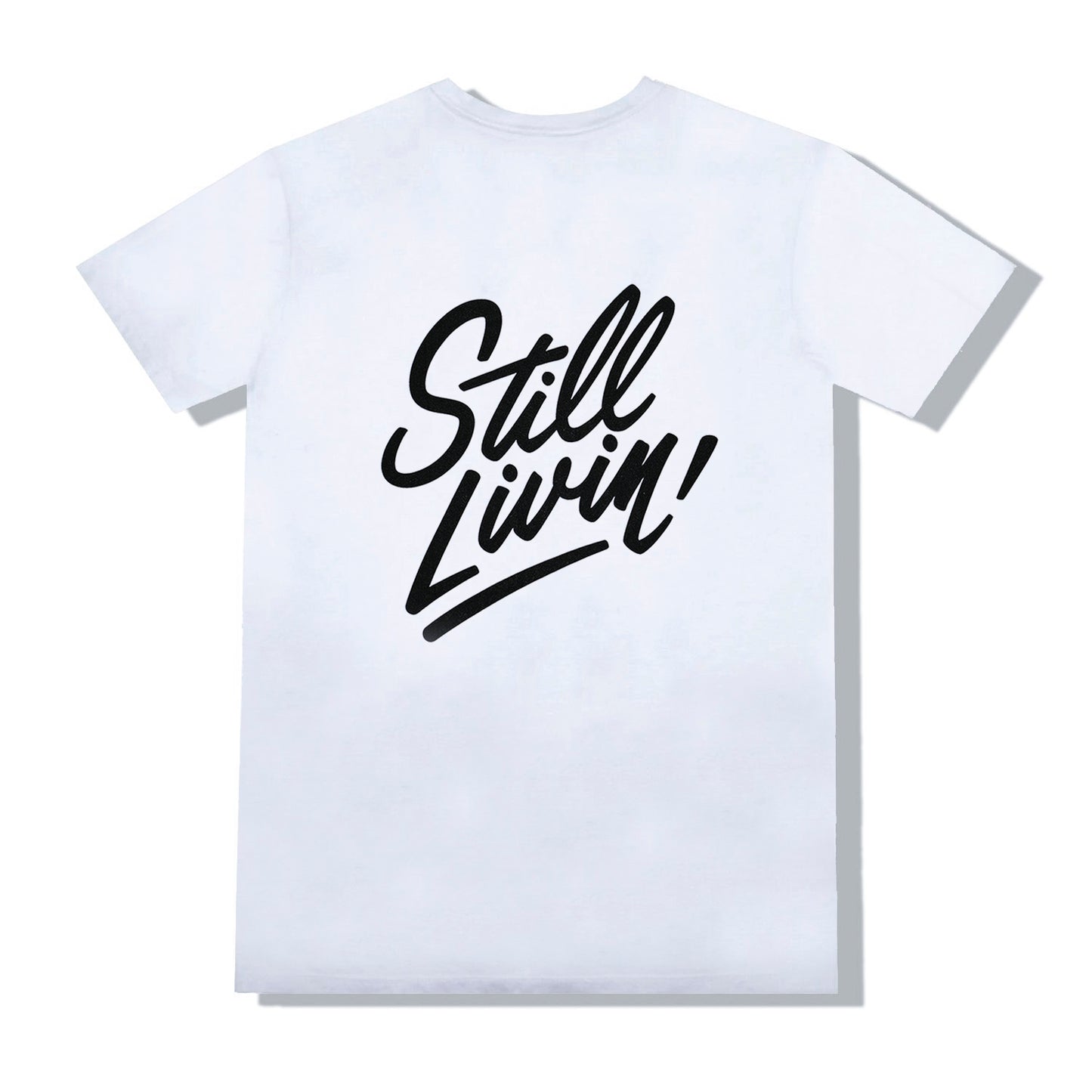 Still Livin T-Shirt White